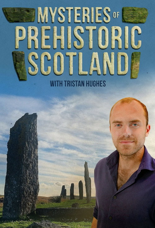 Mysteries of Prehistoric Scotland电影海报