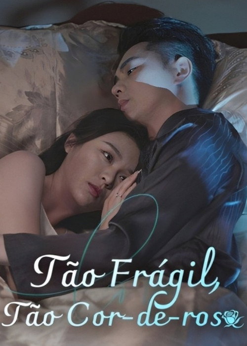 T&atilde;o Fr&aacute;gil, T&atilde;o Cor-De-Rosa电影海报
