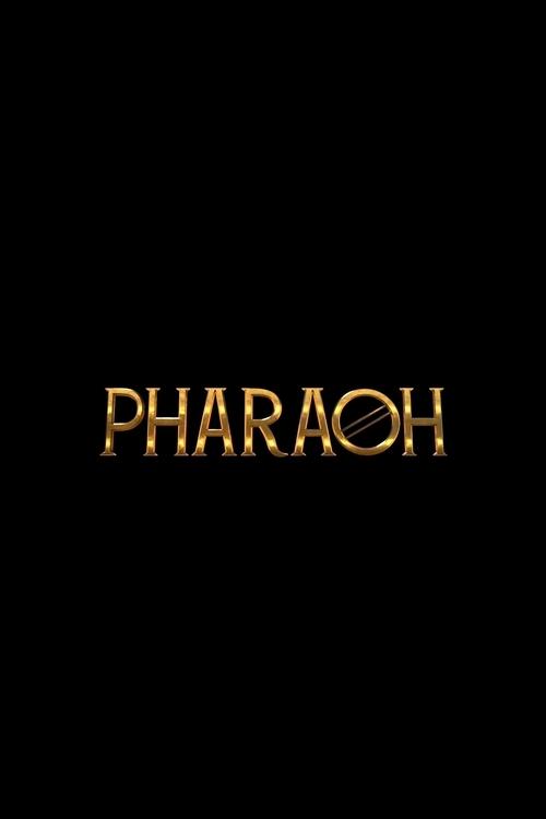 Pharaoh (2018) Watch Full Movie google drive