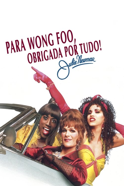 Assistir ! Para Wong Foo, Obrigado Por Tudo! Julie Newmar 1995 Filme Completo Dublado Online Gratis