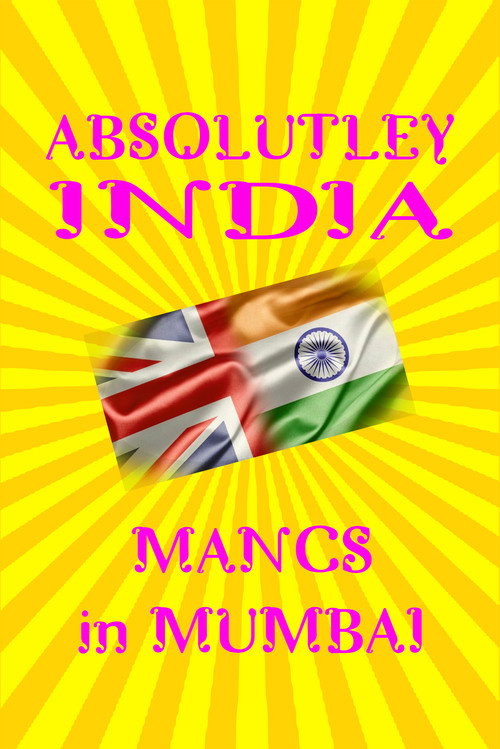 Absolutely India: Mancs in Mumbai电影海报
