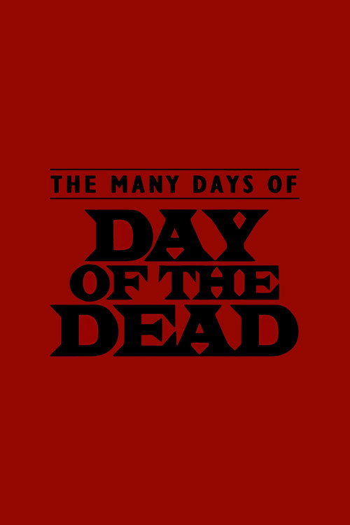 The Many Days of Day of the Dead电影海报