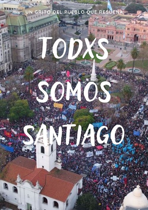 Todxs somos Santiago (2021) Todxs somos Santiago (2021)