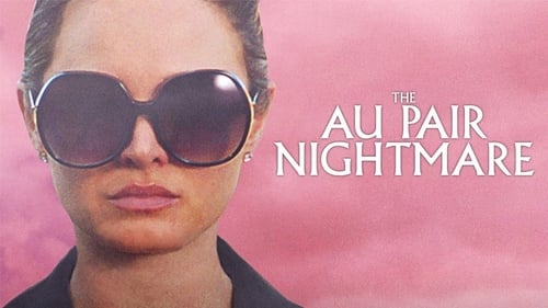 The Au Pair Nightmare (2020) Regarder le film complet en streaming en ligne