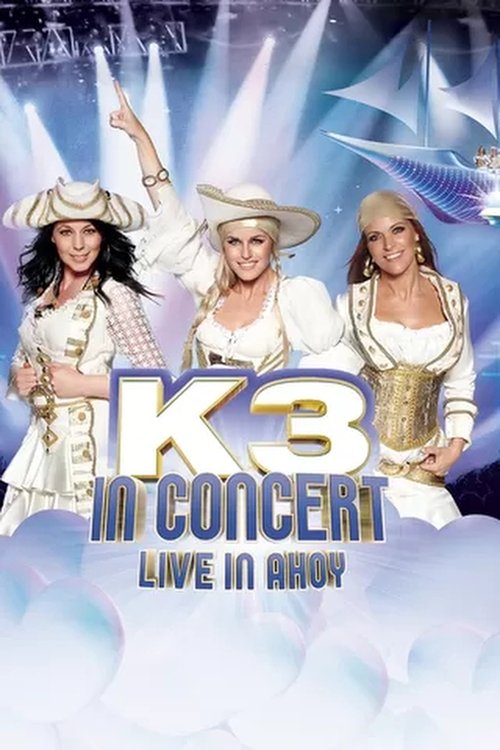 K3 In Concert: Live In Ahoy Poster