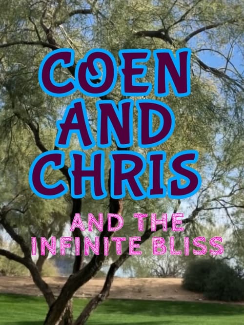 Coen+and+Chris+and+the+infinite+bliss