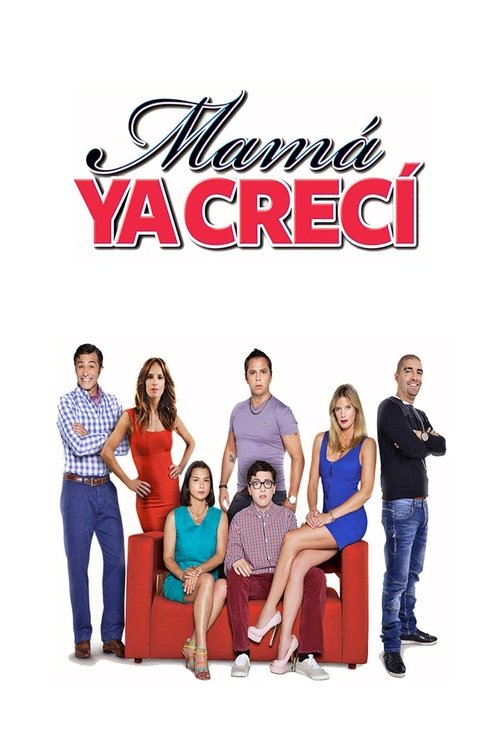 Guardare Mamá ya crecí (2014) film completo Mamá ya crecí (2014) Guarda il film in streaming online