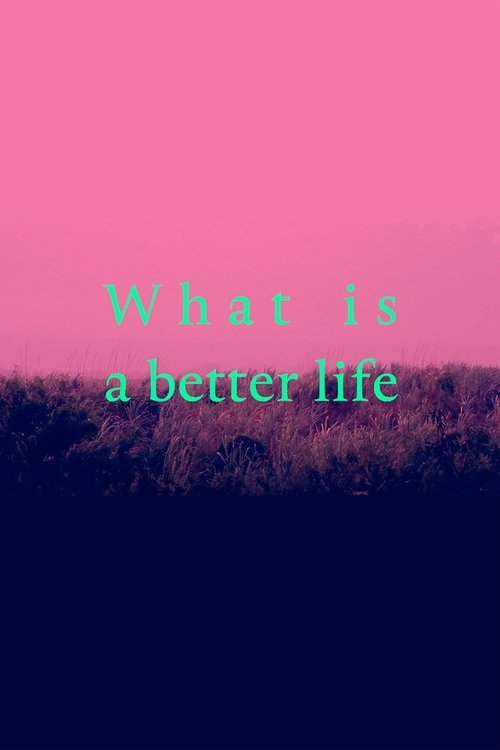 What is a better life (exorcised in the middle) Poster