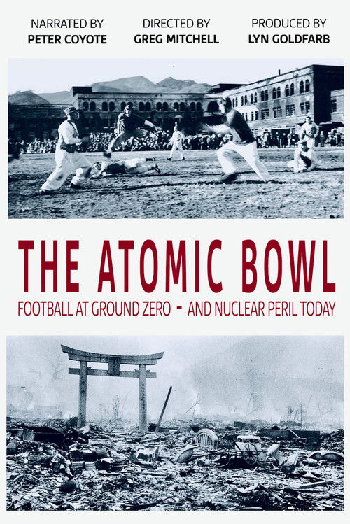 The Atomic Bowl: Football at Ground Zero -- And Nuclear Peril Today