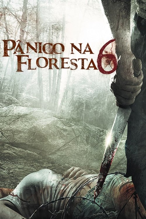 Assistir ! Pânico na Floresta 6 2014 Filme Completo Dublado Online Gratis