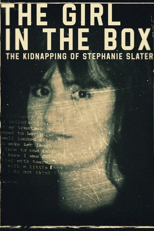 Poster of The Girl in the Box: The Kidnapping of Stephanie Slater