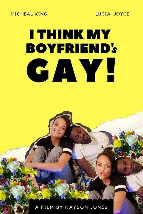 I Think My Boyfriend's Gay Poster