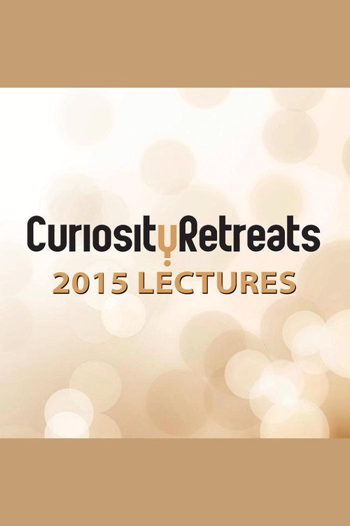 Curiosity Retreats 2015 Lectures电影海报