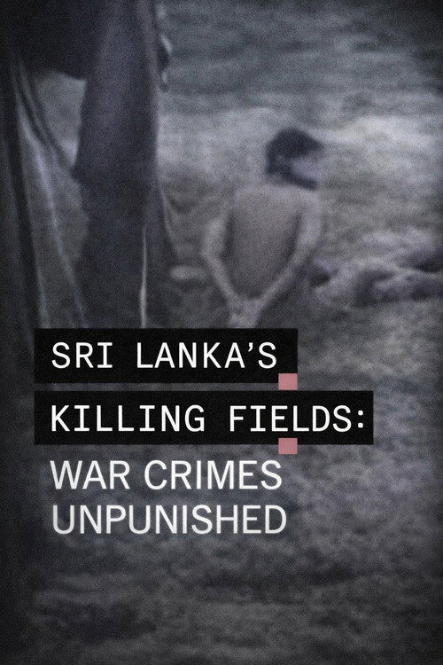Sri Lanka's Killing Fields: War Crimes Unpunished...电影海报