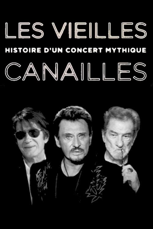 Les Vieilles Canailles - Histoire d'un concert mythique 2019