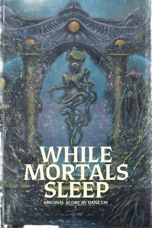 Watch While Mortals Sleep (2022) Full Movie Online Free