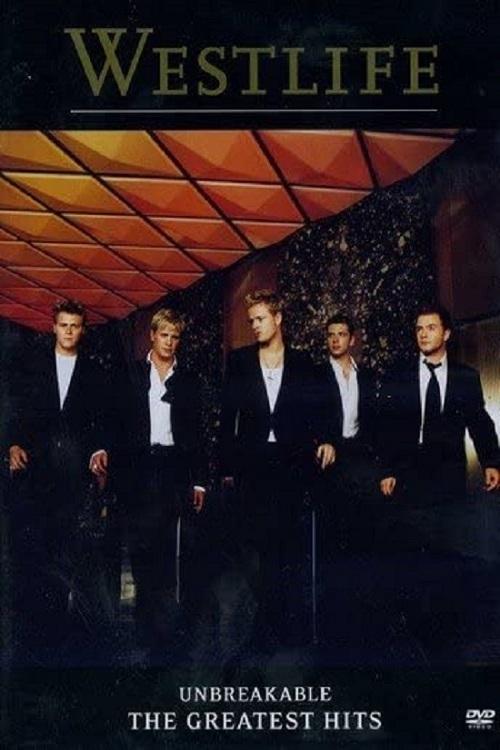 Westlife: Unbreakable - Greatest Hits Poster