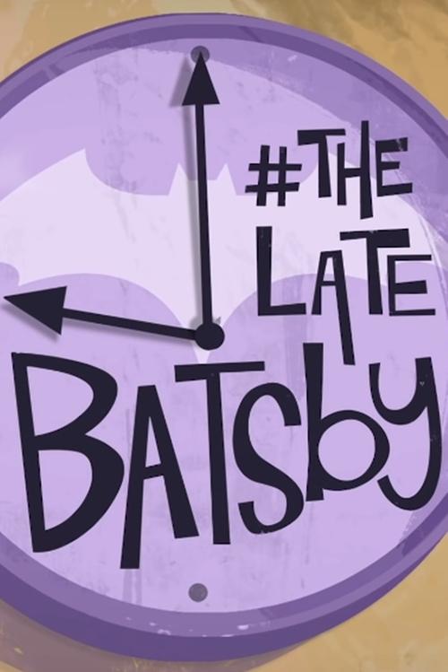 The+Late+Batsby