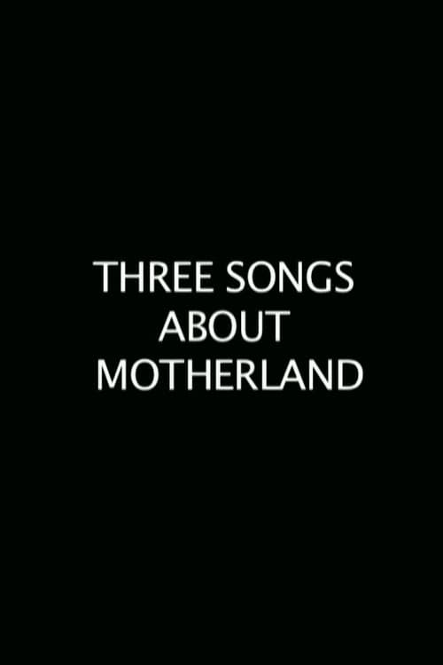 Three+Songs+About+the+Motherland