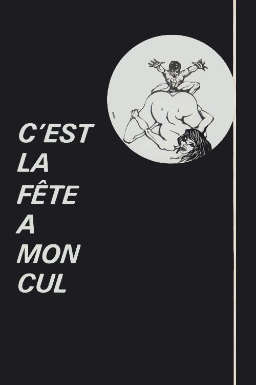C'est la fête à mon cul Poster