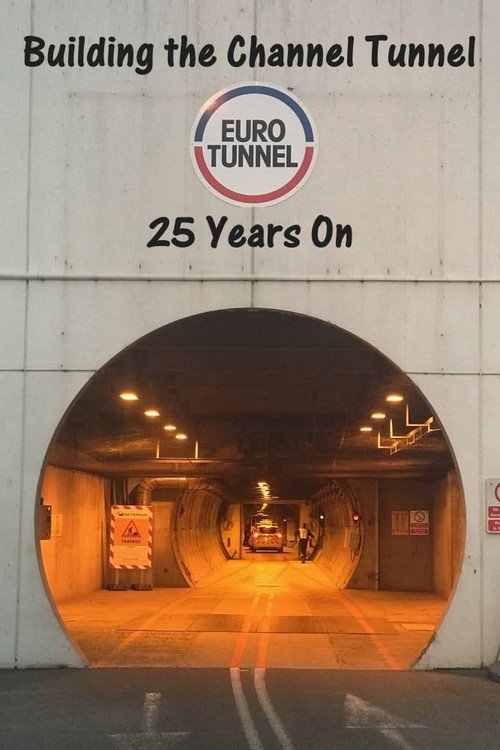 Building the Channel Tunnel: 25 Years On poster 2