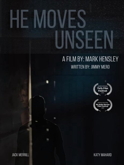 He Moves Unseen Poster