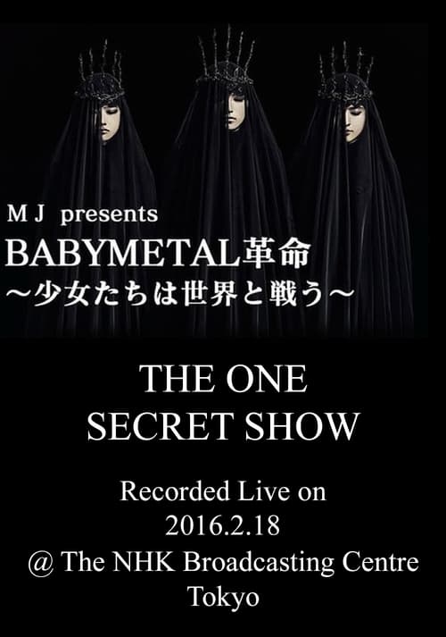 Babymetal+-+Live+at+NHK+Broadcasting+Center%3A+The+One+Secret+Show