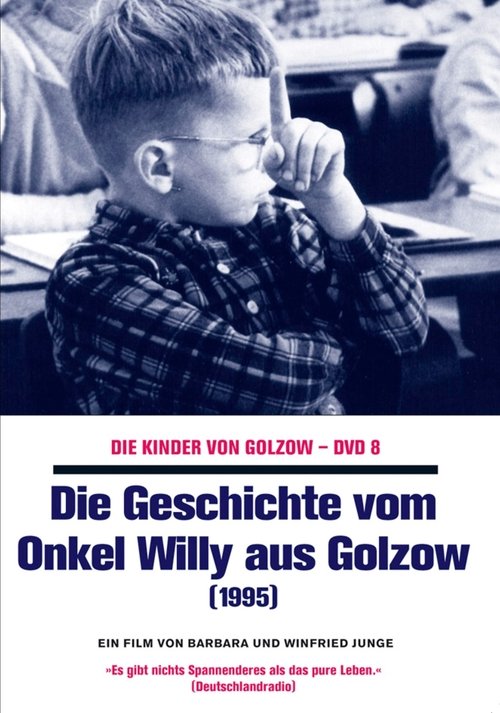 Die Geschichte vom Onkel Willy aus Golzow Poster
