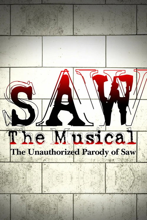 SAW The Musical: The Unauthorized Parody of Saw