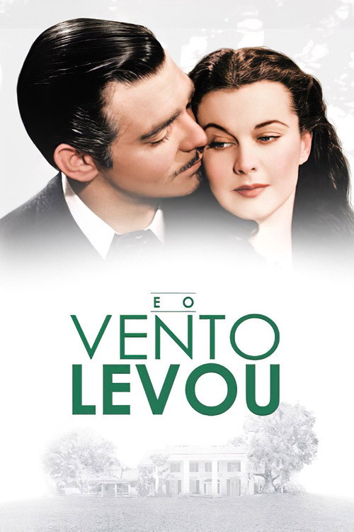 Download E Tudo o Vento Levou (1939) Watch Full Movie Streaming Online
