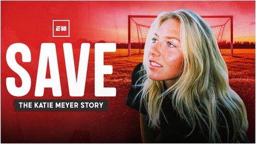 Save: The Katie Meyer Story