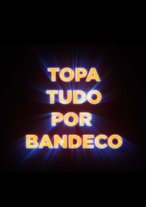 Topa Tudo por Bandeco