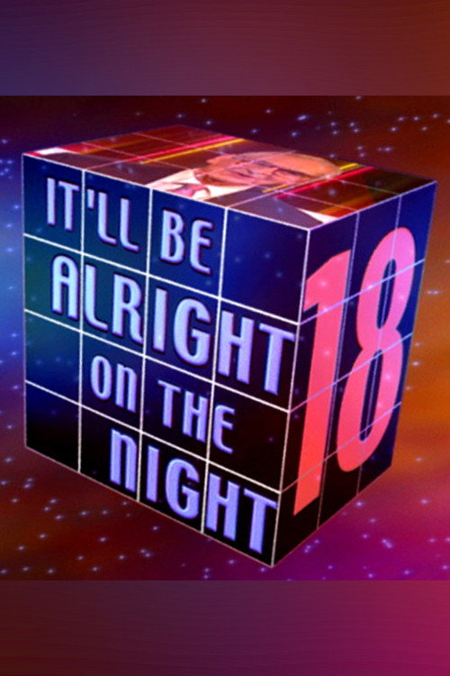 It'll Be Alright on the Night 18