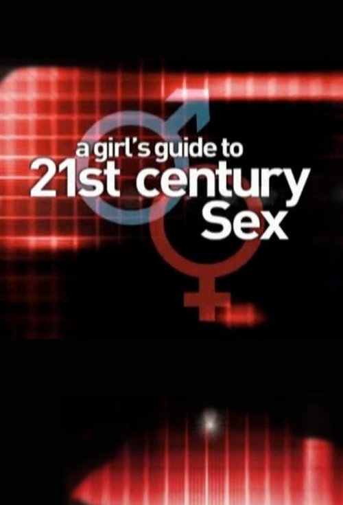 A Girl's Guide to 21st Century SexSeason 1 Episode 8 2006