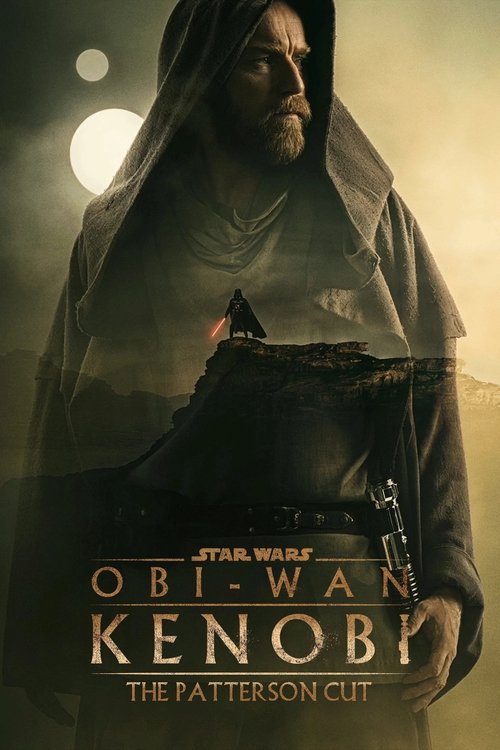 Obi-Wan Kenobi - The Patterson Cut