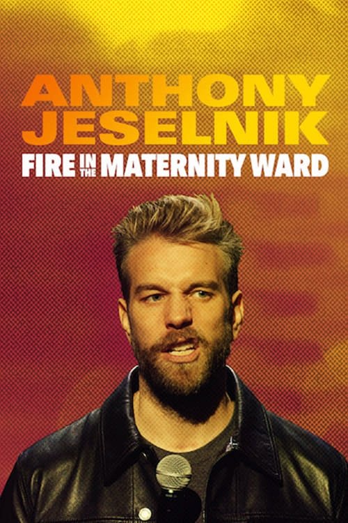 Anthony Jeselnik: Fire in the Maternity Ward (2019) HD Movie Streaming