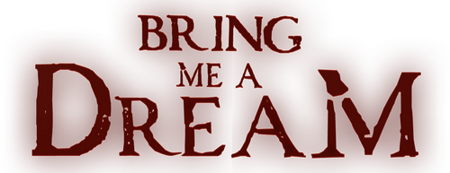 Bring Me a Dream