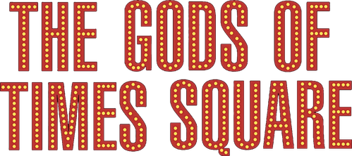 The Gods of Times Square