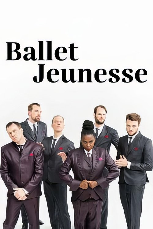 Ballet Jeunesse: Von Ballett, Beats & Regelbrechern (2018) poster