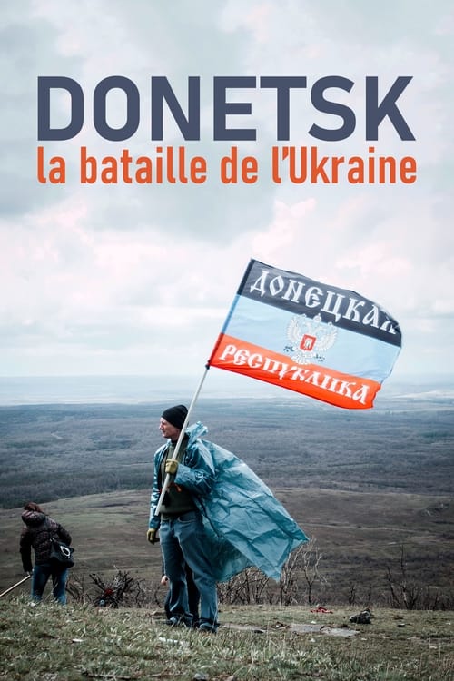 Poster Donetsk, la bataille de l’Ukraine 2017