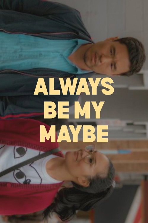 Affiche de Always Be My Maybe