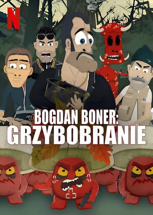 Bogdan Boner: Grzybobranie poster
