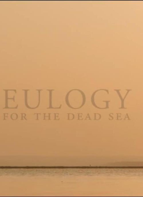 Eulogy for the Dead Sea (2018)