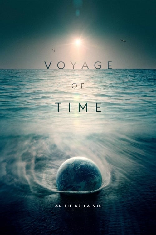 Voyage of Time : Au fil de la vie 2017
