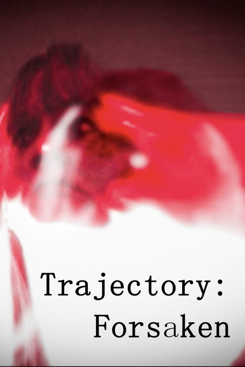Trajectory: Forsaken