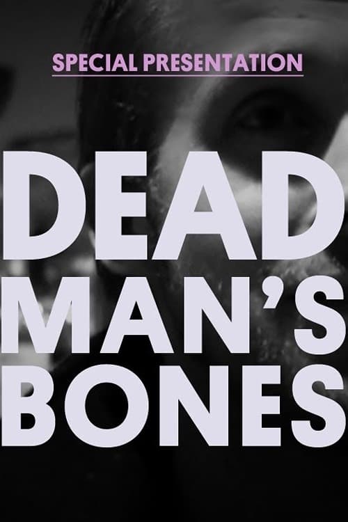 Dead Man's Bones (Ft. Ryan Gosling) - Documentary Special Presentation (2012) poster