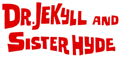 Dr. Jekyll & Sister Hyde