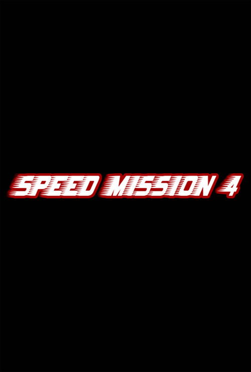 Speed Mission 4