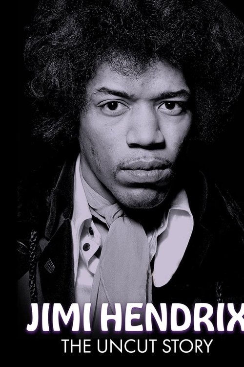 Jimi Hendrix The Uncut Story (2004)