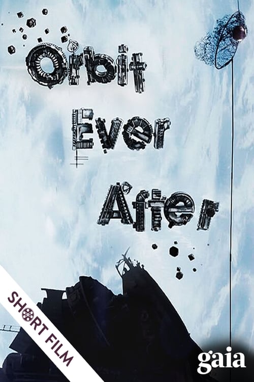 Orbit Ever After (2013)